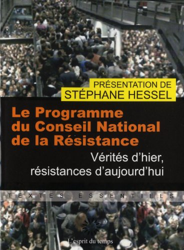 Vérités d'hier, résistances d'aujourd'hui. Le programme du Conseil national de la Résistance : 15 ma