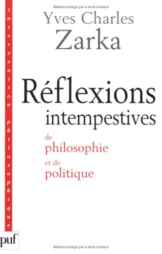 Réflexions intempestives de philosophie et de politique