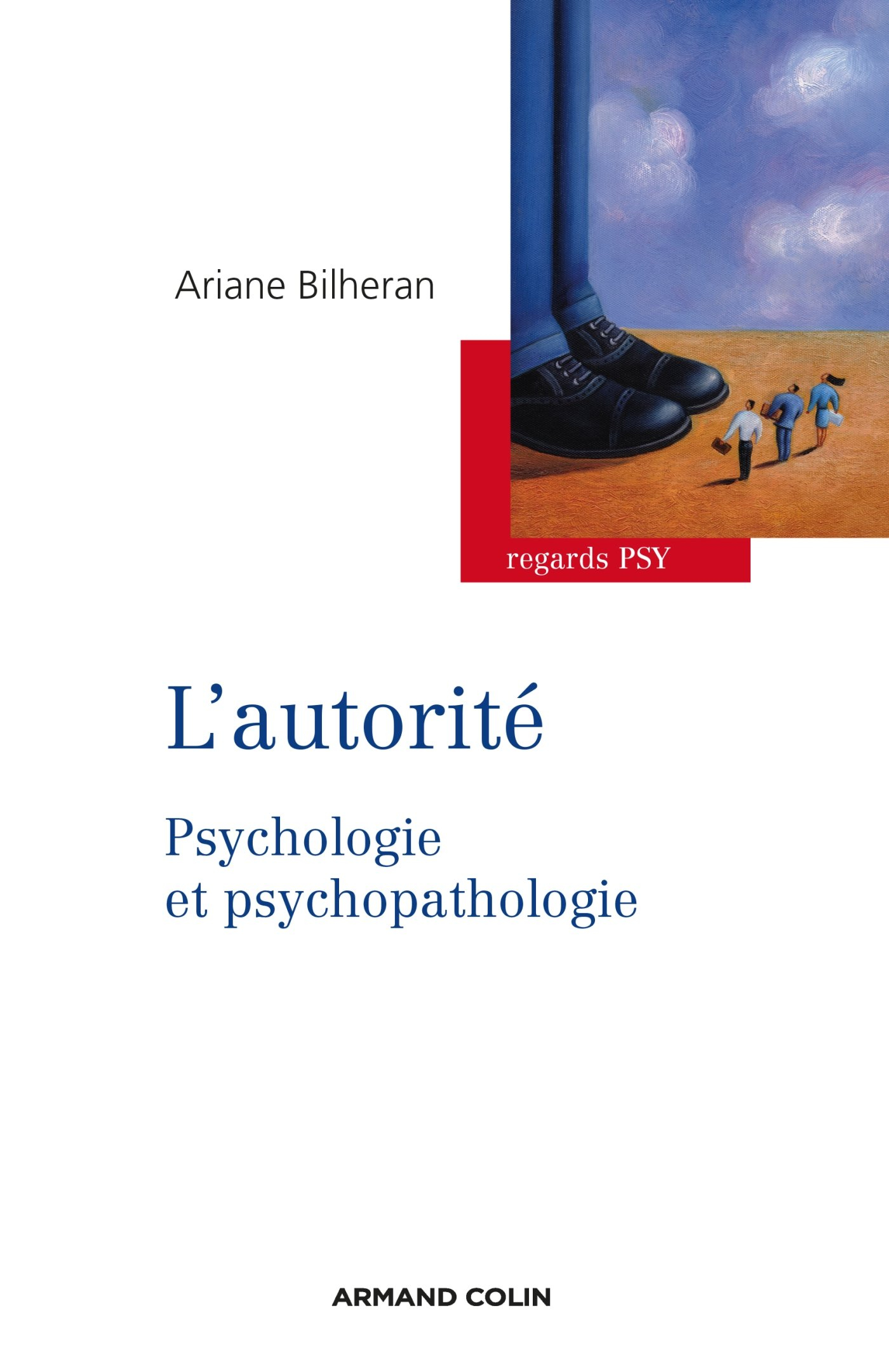 L'autorité : psychologie et psychopathologie