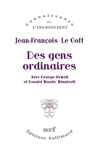 Des gens ordinaires : avec George Orwell et Donald Woods Winnicott