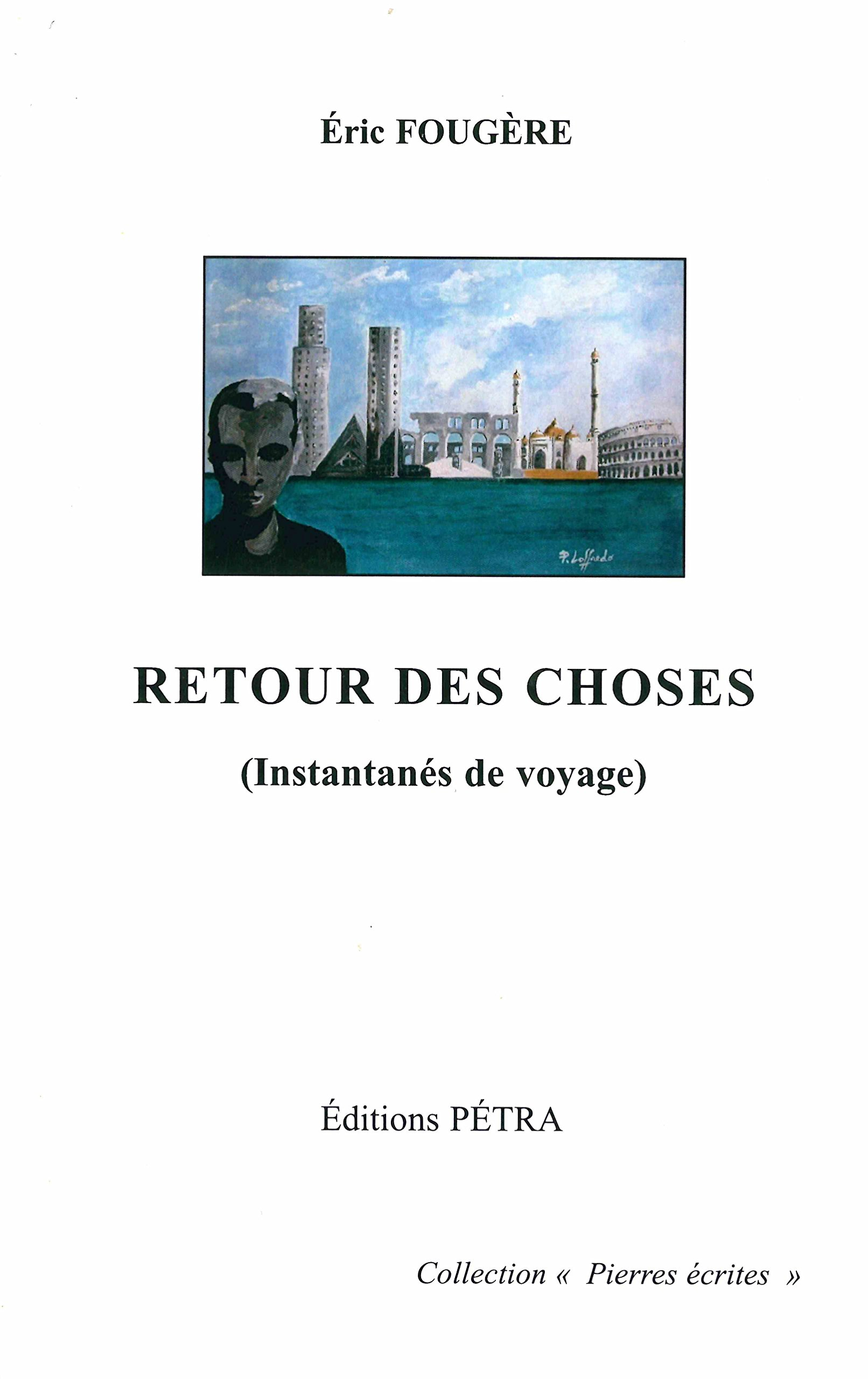 Retour des choses : instantanés de voyage
