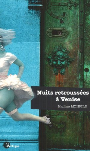 Nuits retroussées à Venise : petits meurtres étranges et érotiques