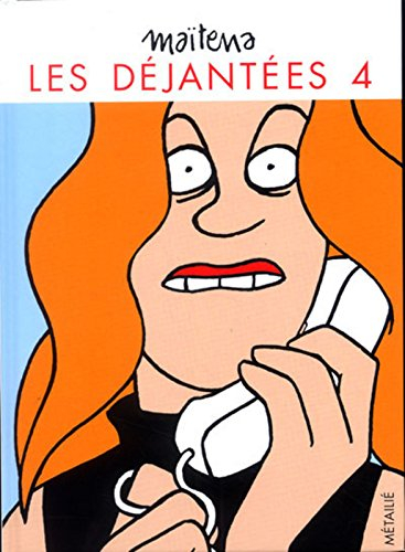 Les déjantées. Vol. 4
