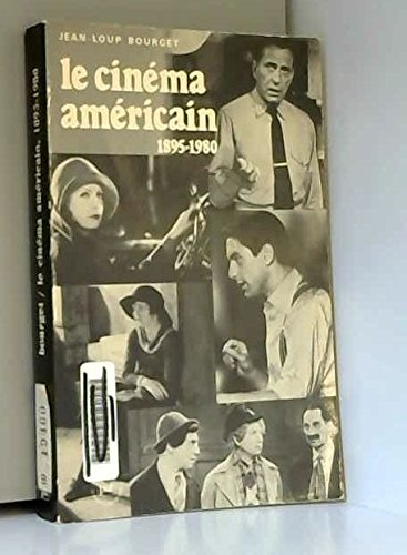 Le Cinéma américain, 1895-1980 : De Griffith à Cimino