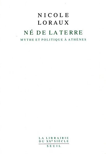 Né de la terre : mythe et politique à Athènes