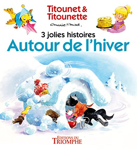 Titounet et Titounette. Vol. 2. Autour de l'hiver