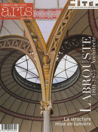 Labrouste architecte, 1801-1875 : la structure mise en lumière