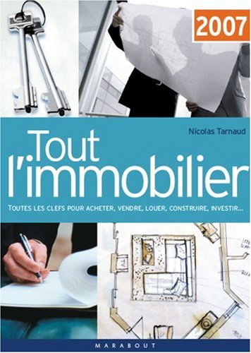 Tout l'immobilier : toutes les clefs pour acheter, vendre, louer, construire, investir
