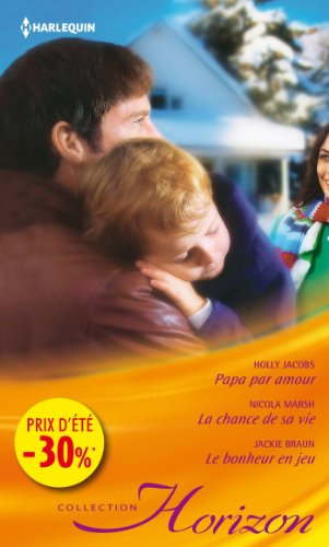Papa par amour. La chance de sa vie. Le bonheur en jeu