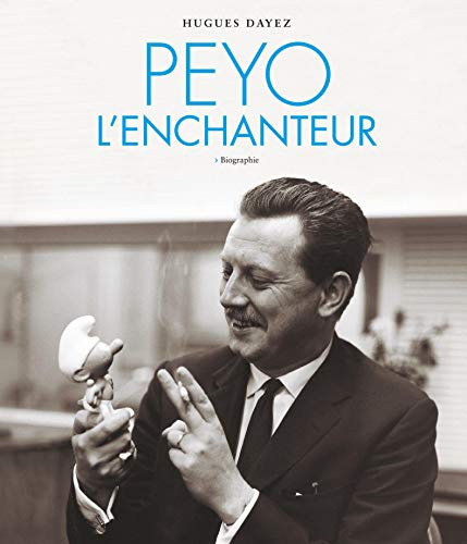 Peyo l'enchanteur : biographie