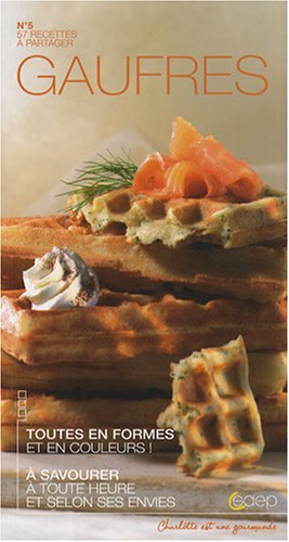 Gaufres : 57 recettes à partager