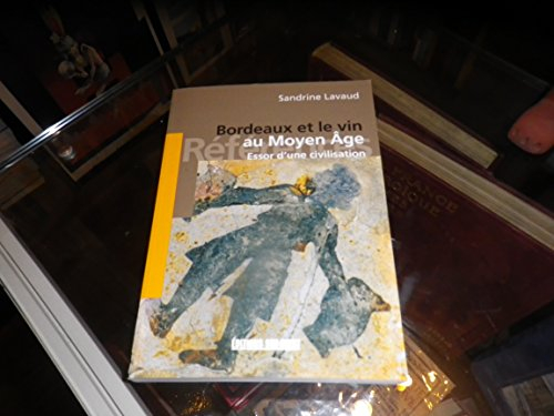 vins de bordeaux au moyen age, naissance d'une civilisation
