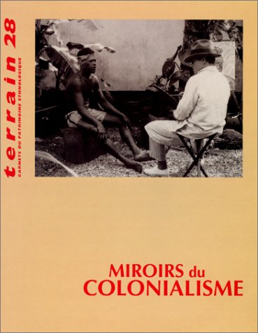 revue terrain, numéro 28 : miroirs du colonialisme