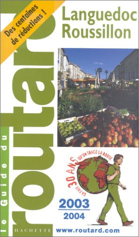 guide du routard : languedoc-roussillon 2003/2004