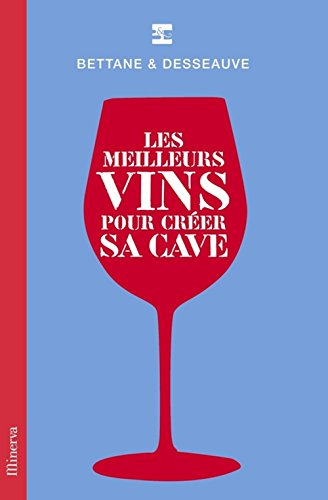 Les meilleurs vins pour créer sa cave