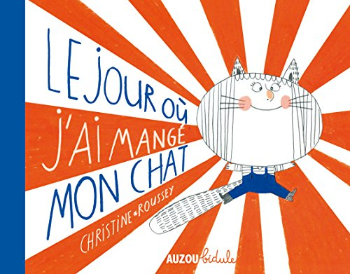 Le jour où j'ai mangé mon chat