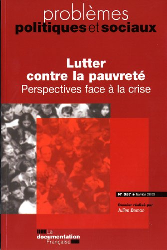 Problèmes politiques et sociaux, n° 957. Lutter contre la pauvreté : perspectives face à la crise