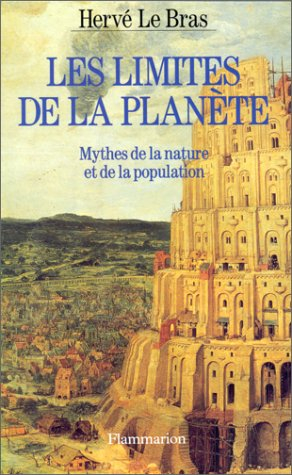 Les Limites de la planète : mythes de la nature et de la population