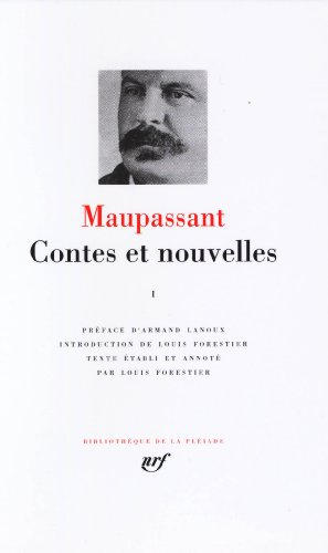 maupassant : contes et nouvelles, tome 1 : 1875 - mars 1884