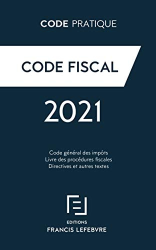 Code fiscal : code général des impôts, livre des procédures fiscales, directives et autres textes : 