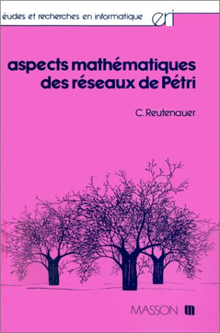 Aspects mathématiques des réseaux de Pétri