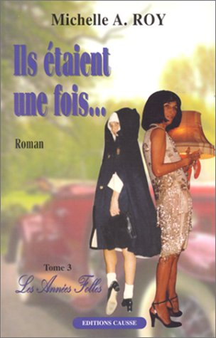 Ils étaient une fois.... Vol. 3. Les années folles