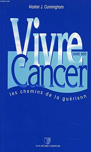 Vivre avec son cancer : les chemins de la guérison