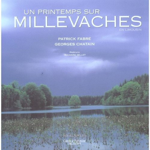 Un printemps sur Millevaches : en Limousin