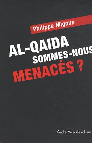 Al- Qaida : sommes-nous toujours menacés ?