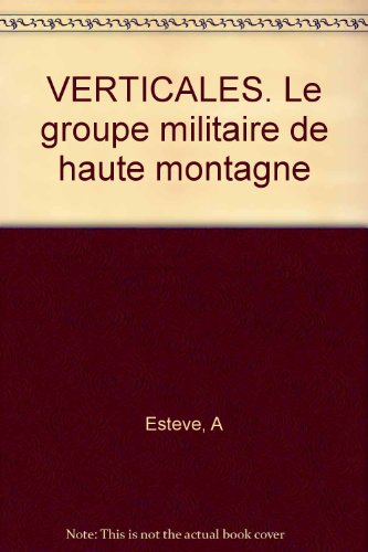 Verticales : le Groupe militaire de haute montagne