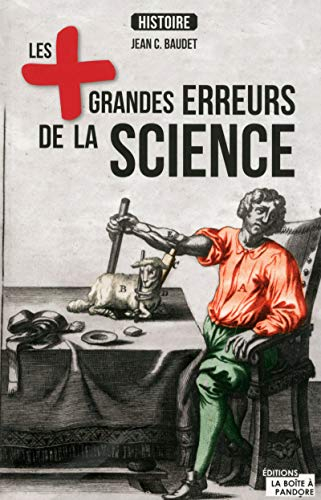 Les + grandes erreurs de la science