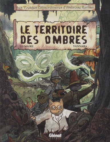 Les voyages extraordinaires d'Ambroise Kurilian. Vol. 1. Le territoire des ombres