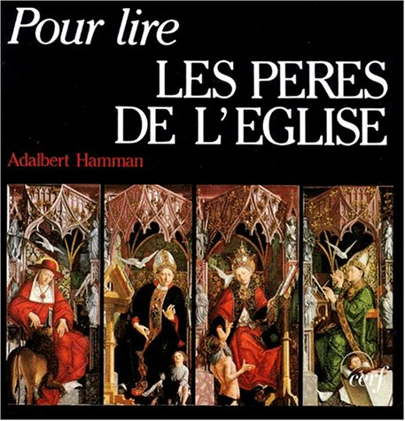 Pour lire les Pères de l'Eglise