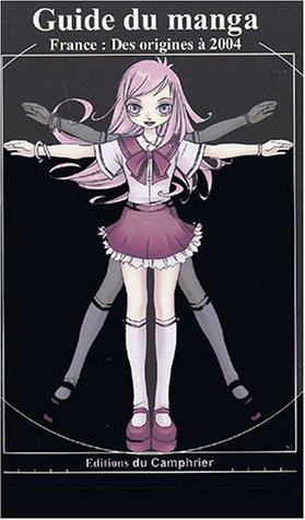 Le guide du manga : France, des origines à 2004