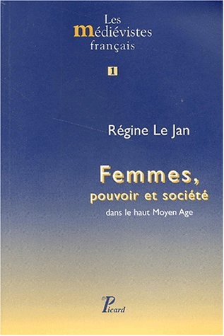 Femmes, pouvoir et société dans le haut Moyen Age