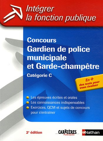 concours gardien de police municipale et garde-champêtre : catégorie c (ancienne édition)