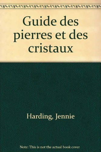 Guide des pierres et des cristaux