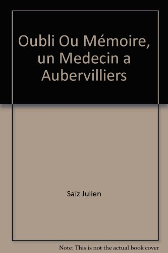 oubli ou mémoire. un médecin à aubervilliers