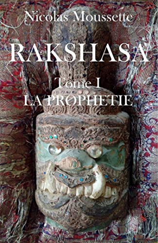 Rakshasa : Tome 1 : La prophétie