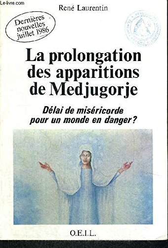 Dernières nouvelles de Medjugorje. Vol. 5. La prolongation des apparitions de Medjugorje : délai de 