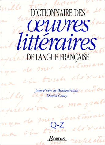 Dictionnaire des oeuvres littéraires de langue française. Vol. 4. Q-Z