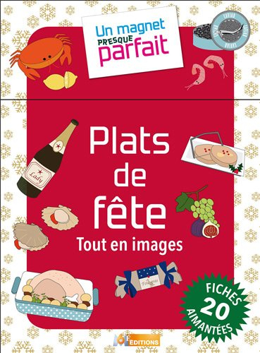 Plats de fêtes : tout en images : 20 fiches aimantées