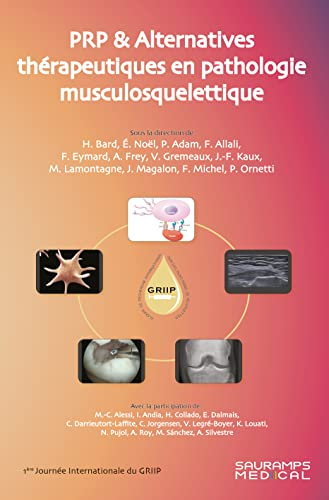 PRP & alternatives thérapeutiques en pathologie musculosquelettique : 1ère Journée internationale du