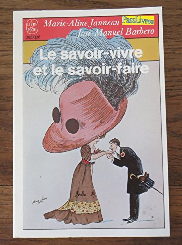 Le Savoir-vivre et le savoir-faire : comment se comporter en toutes circonstances