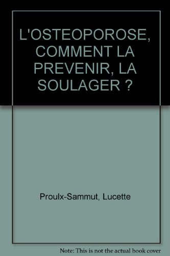 l'osteoporose, comment la prevenir, la soulager ?