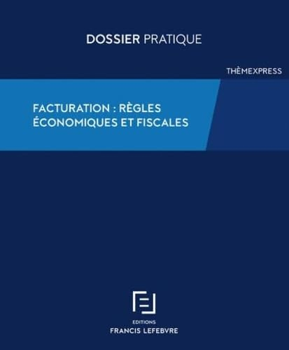 Facturation : règles économiques et fiscales