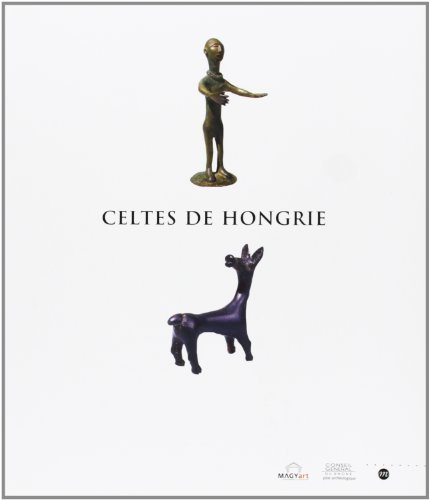 Celtes de Hongrie : Xe-Ier siècles avant J.-C. : exposition, musée de Saint-Romain-en-Gal, décembre 
