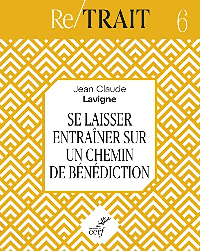 Se laisser entraîner sur un chemin de bénédiction