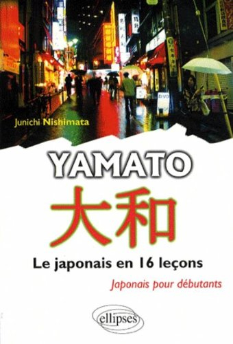 Yamato, le japonais en 16 leçons : japonais pour débutants