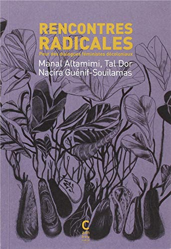 Rencontres radicales : pour des dialogues féministes décoloniaux